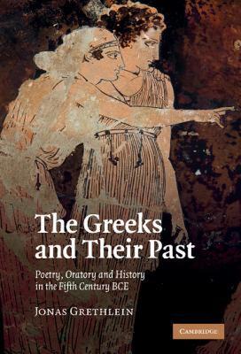 【预售】The Greeks and Their Past: Poetry, Oratory and