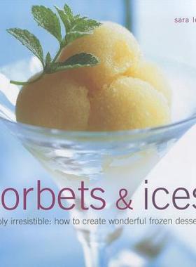 【预售】Sorbets & Ices: Simply Irresistible: How to Create