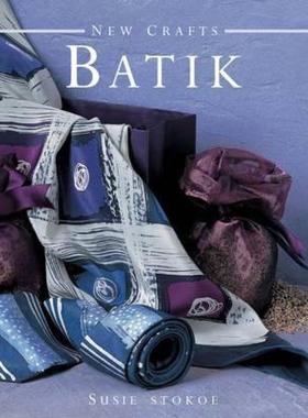 【预售】New Crafts: Batik: The Art of Fabric Decorating and
