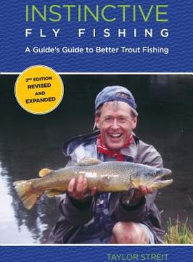 【预售】Instinctive Fly Fishing: A Guide's Guide to Better