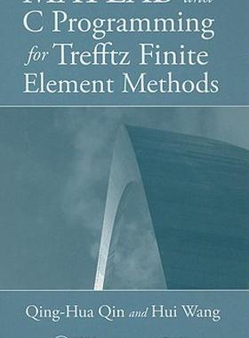 【预售】MATLAB and C Programming for Trefftz Finite Element