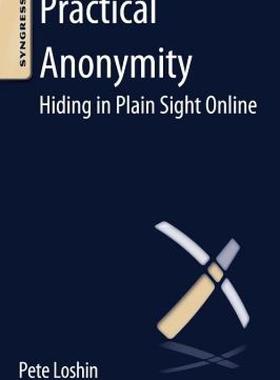 【预售】Practical Anonymity: Hiding in Plain Sight Online