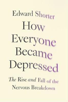 【预售】How Everyone Became Depressed: The Rise and Fall of