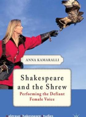 【预售】Shakespeare and the Shrew: Performing the Defiant
