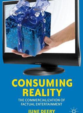 【预售】Consuming Reality: The Commercialization of Factual