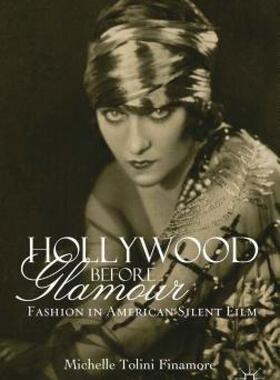 【预售】Hollywood Before Glamour: Fashion in American Silent