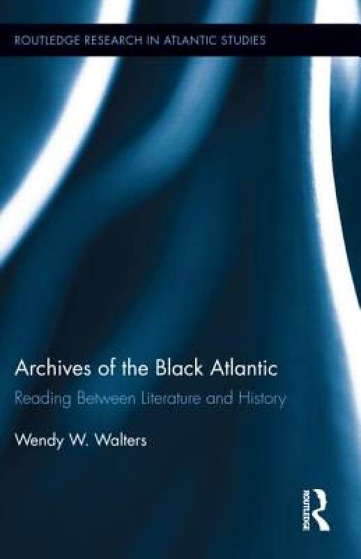 【预售】Archives of the Black Atlantic: Reading Between