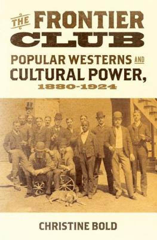 【预售】The Frontier Club: Popular Westerns and Cultural