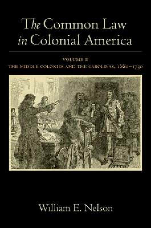 【预售】The Common Law in Colonial America, Volume II: The