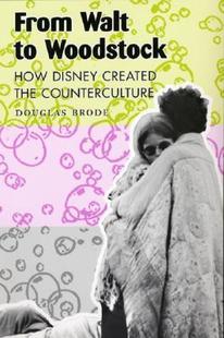 【预售】From Walt to Woodstock: How Disney Created the