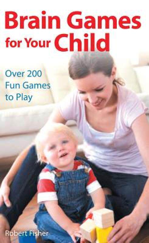 【预售】Brain Games for Your Child: Over 200 Fun Games to