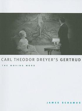 【预售】Carl Theodor Dreyer's Gertrud: The Moving Word