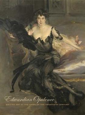 【预售】Edwardian Opulence: British Art at the Dawn of the