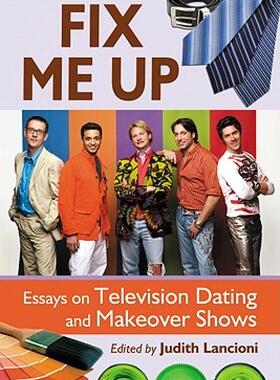 【预售】Fix Me Up: Essays on Television Dating and Makeover