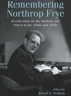 【预售】Remembering Northrop Frye: Recollections by His