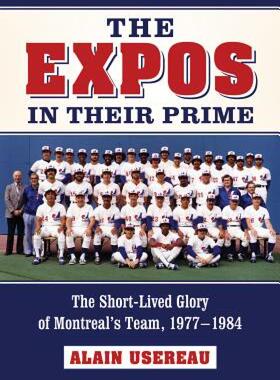 【预售】The Expos in Their Prime: The Short-Lived Glory of