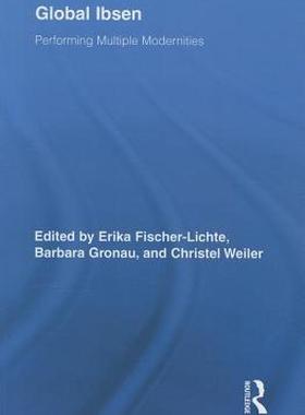 【预售】Global Ibsen: Performing Multiple Modernities