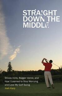 【预售】Straight Down the Middle: Shivas Irons, Bagger