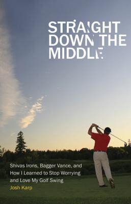 【预售】Straight Down the Middle: Shivas Irons, Bagger
