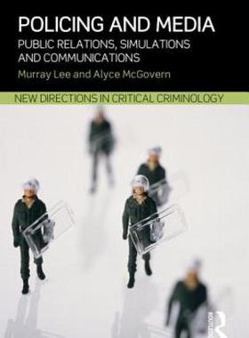 【预售】Policing and Media: Public Relations, Simulations