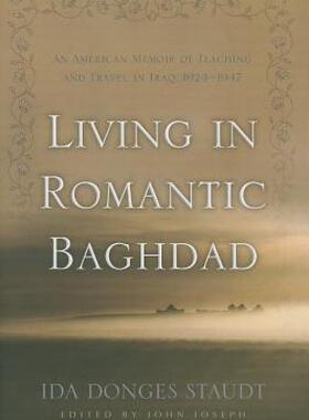 【预售】Living in Romantic Baghdad: An American Memoir of