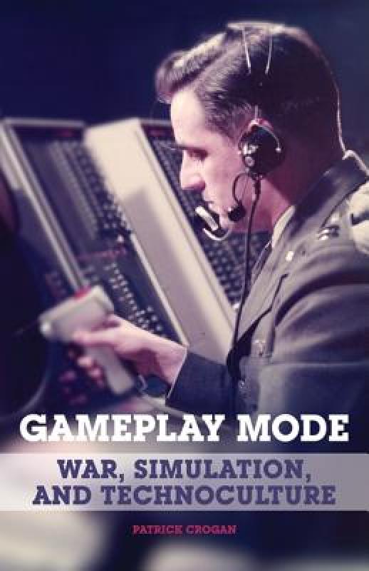 【预售】Gameplay Mode: War, Simulation, and Technoculture