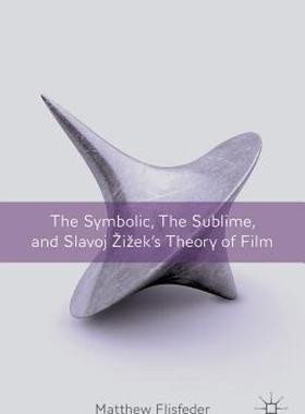 【预售】The Symbolic, the Sublime, and Slavoj Zizek's Theory