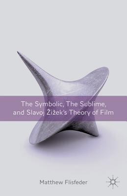 【预售】The Symbolic, the Sublime, and Slavoj Zizek's Theory