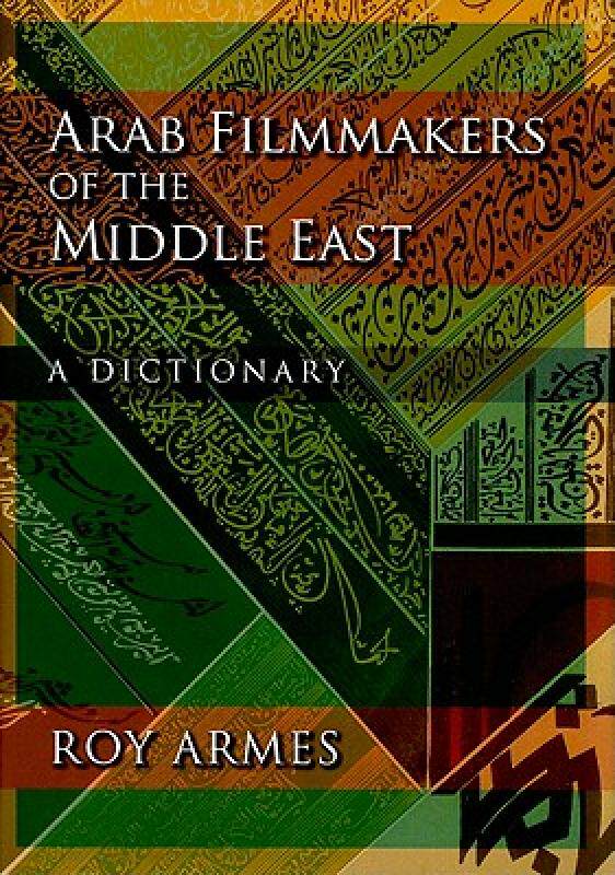 【预售】Arab Filmmakers of the Middle East: A Dictionary