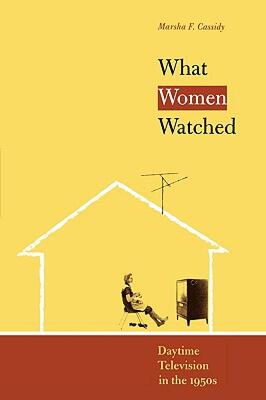 【预售】What Women Watched: Daytime Television in the 1950s
