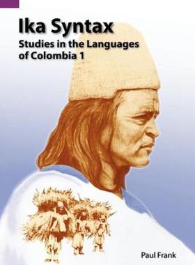 【预售】Ika Syntax: Studies in the Languages of Colombia 1