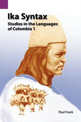 【预售】Ika Syntax: Studies in the Languages of Colombia 1