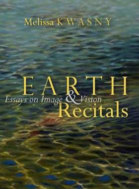 【预售】Earth Recitals: Essays on Image & Vision