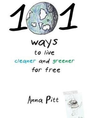【预售】101 Ways to Live Cleaner and Greener for Free