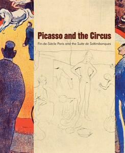 【预售】Picasso and the Circus: Fin-de-Sicle Paris and the