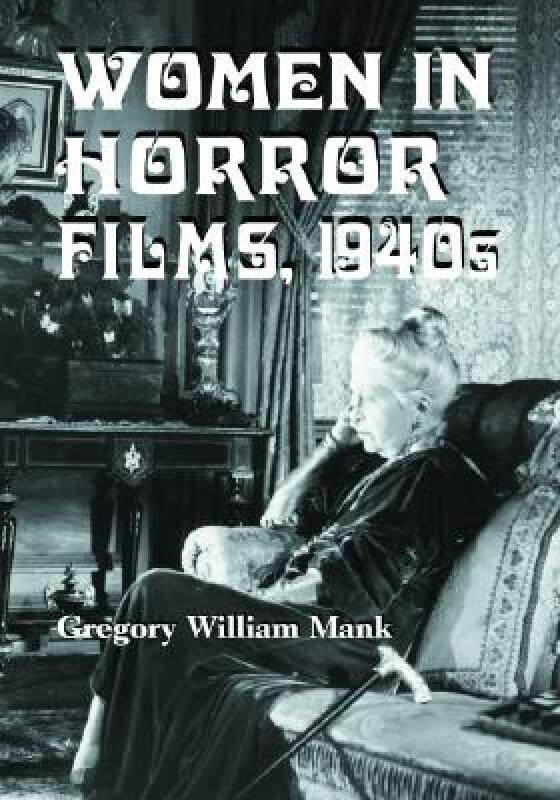 【预售】Women in Horror Films, 1940s