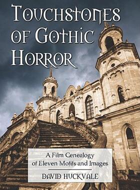 【预售】Touchstones of Gothic Horror: A Film Genealogy of