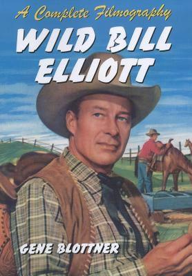 【预售】Wild Bill Elliott: A Complete Filmography