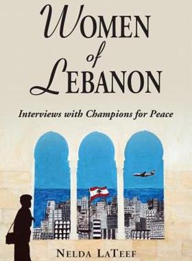 【预售】Women of Lebanon: Interviews with Champions for