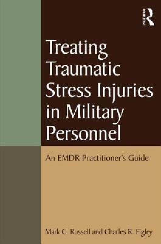 【预售】Treating Traumatic Stress Injuries in Military