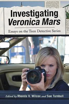 【预售】Investigating Veronica Mars: Essays on the Teen