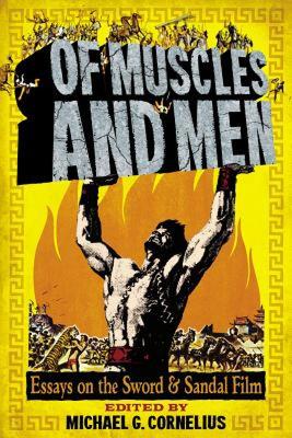【预售】Of Muscles and Men: Essays on the Sword and Sandal