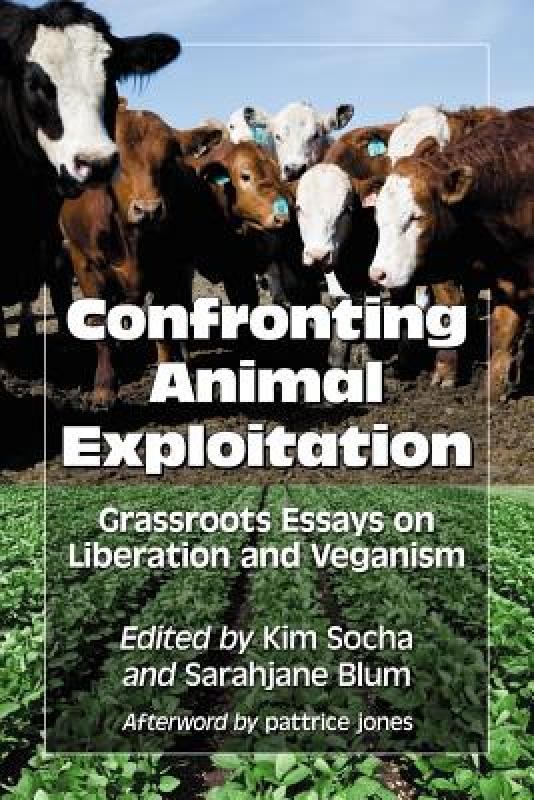【预售】Confronting Animal Exploitation: Grassroots Essays