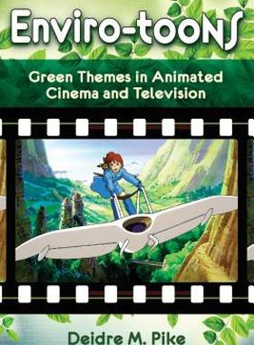 【预售】Enviro-Toons: Green Themes in Animated Cinema and