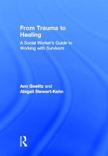 【预售】From Trauma to Healing: A Social Worker's Guide to