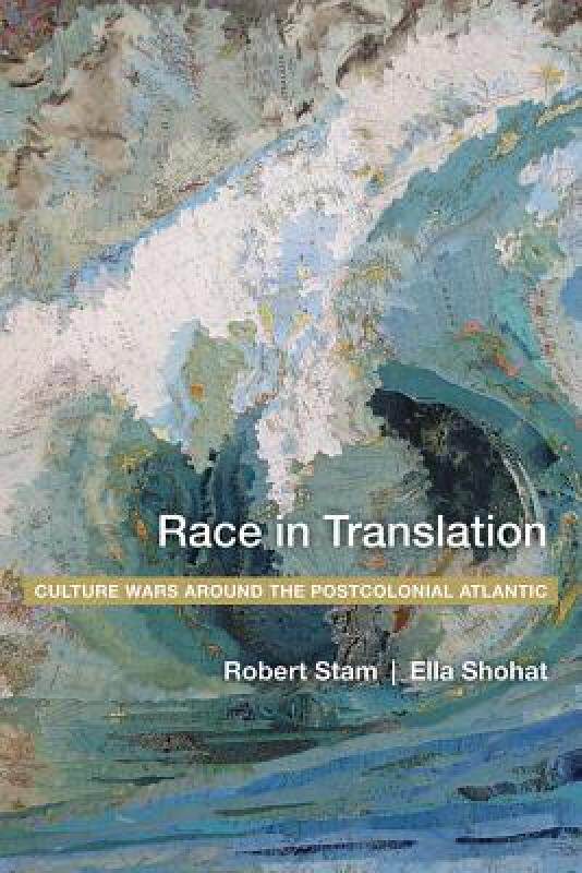 【预售】Race in Translation: Culture Wars Around the