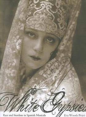 【预售】White Gypsies: Race and Stardom in Spanish Musicals