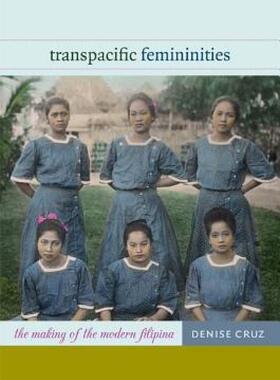 【预售】Transpacific Femininities: The Making of the Modern