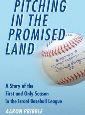 【预售】Pitching in the Promised Land: A Story of the First
