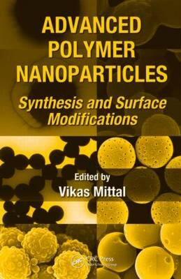 【预售】Advanced Polymer Nanoparticles: Synthesis and